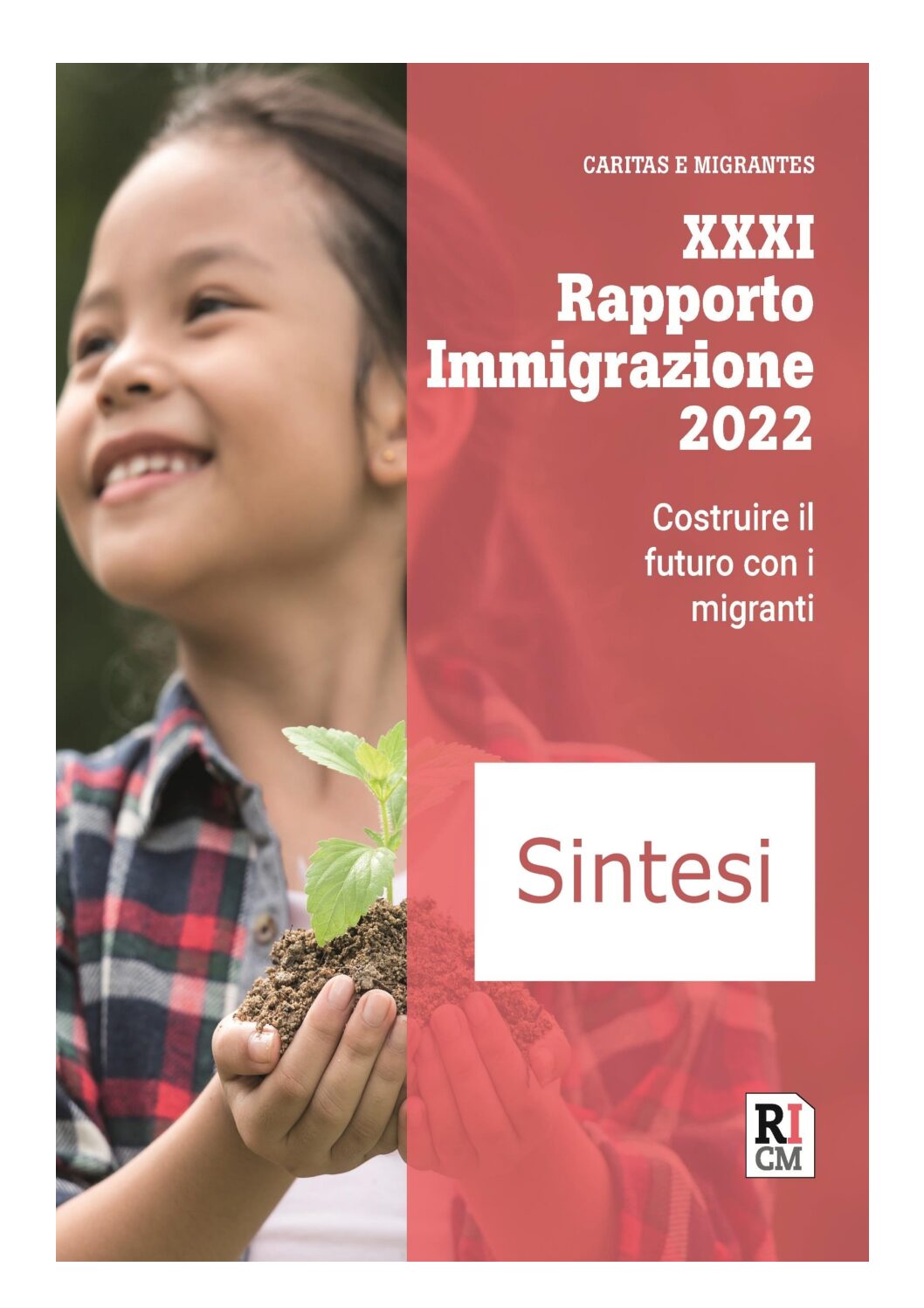 XXXI Rapporto Immigrazione 2022. Costruire il futuro con i migranti