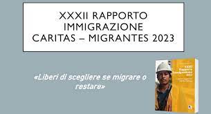 XXXII edizione del Rapporto Immigrazione “Liberi di scegliere se migrare o restare”